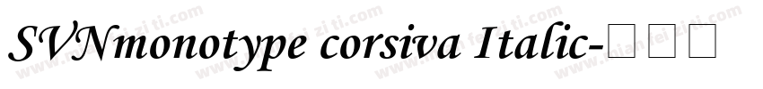 SVNmonotype corsiva Italic字体转换